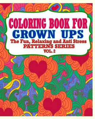 Coloring Book For Grown Ups: The Fun, Relaxing & Anti Stress Patterns Series ( Vol. 2) - Agenda Bookshop