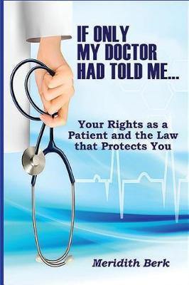 If Only My Doctor Had Told Me...: Your Rights as a Patient and the Law That Protects You - Agenda Bookshop