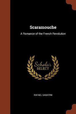 Scaramouche: A Romance of the French Revolution - Agenda Bookshop