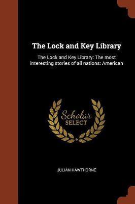 The Lock and Key Library: The Lock and Key Library: The Most Interesting Stories of All Nations: American - Agenda Bookshop