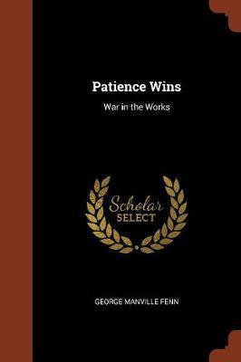 Patience Wins: War in the Works - Agenda Bookshop