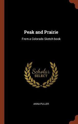 Peak and Prairie: From a Colorado Sketch-Book - Agenda Bookshop