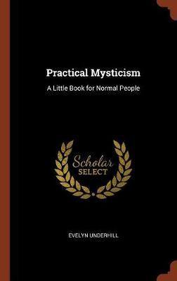 Practical Mysticism: A Little Book for Normal People - Agenda Bookshop