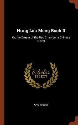 Hung Lou Meng Book II: Or, the Dream of the Red Chamber a Chinese Novel - Agenda Bookshop