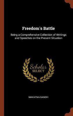 Freedom''s Battle: Being a Comprehensive Collection of Writings and Speeches on the Present Situation - Agenda Bookshop