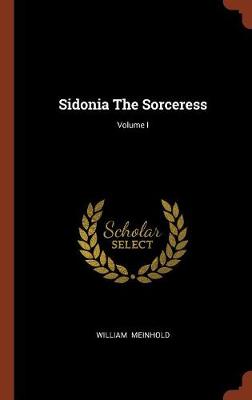 Sidonia the Sorceress; Volume I - Agenda Bookshop