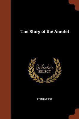 The Story of the Amulet - Agenda Bookshop