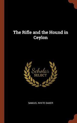 The Rifle and the Hound in Ceylon - Agenda Bookshop