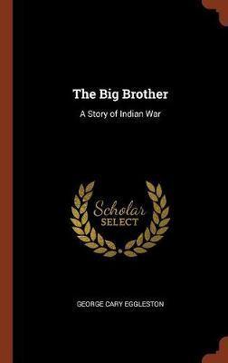 The Big Brother: A Story of Indian War - Agenda Bookshop