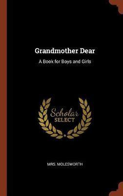 Grandmother Dear: A Book for Boys and Girls - Agenda Bookshop