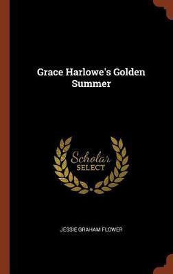 Grace Harlowe''s Golden Summer - Agenda Bookshop