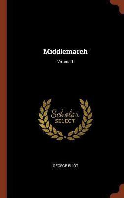 Middlemarch; Volume 1 - Agenda Bookshop