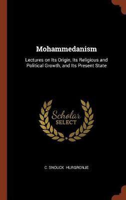 Mohammedanism: Lectures on Its Origin, Its Religious and Political Growth, and Its Present State - Agenda Bookshop