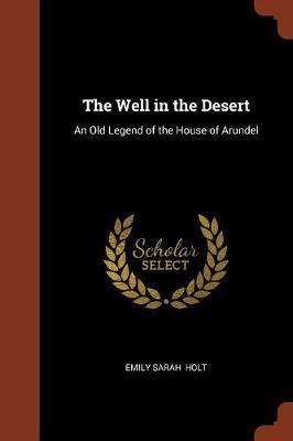 The Well in the Desert: An Old Legend of the House of Arundel - Agenda Bookshop