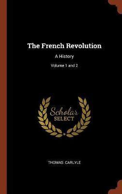 The French Revolution: A History; Volume 1 and 2 - Agenda Bookshop