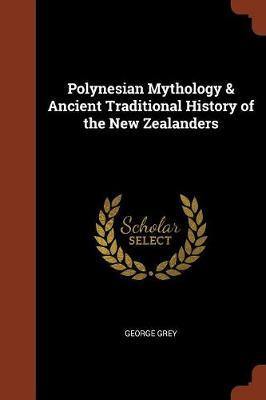 Polynesian Mythology & Ancient Traditional History of the New Zealanders - Agenda Bookshop