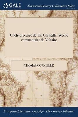 Chefs-D''Oeuvre de Th. Corneille: Avec Le Commentaire de Voltaire - Agenda Bookshop