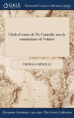 Chefs-D''Oeuvre de Th. Corneille: Avec Le Commentaire de Voltaire - Agenda Bookshop