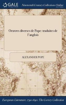 Oeuvres Diverses de Pope: Traduites de L''Anglois - Agenda Bookshop