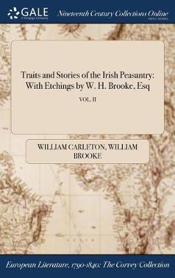 Traits and Stories of the Irish Peasantry: With Etchings by W. H. Brooke, Esq; Vol. II - Agenda Bookshop