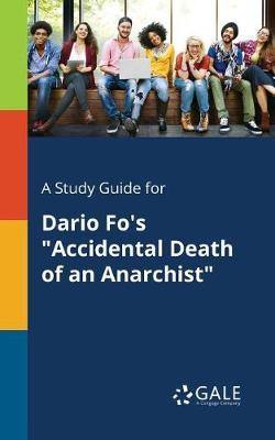 A Study Guide for Dario Fo''s Accidental Death of an Anarchist - Agenda Bookshop