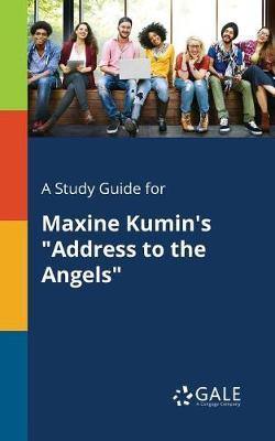 A Study Guide for Maxine Kumin''s Address to the Angels - Agenda Bookshop