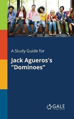 A Study Guide for Jack Agueros''s Dominoes - Agenda Bookshop