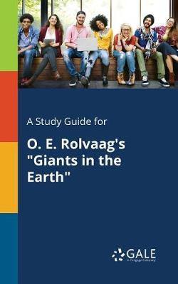 A Study Guide for O. E. Rolvaag''s Giants in the Earth - Agenda Bookshop