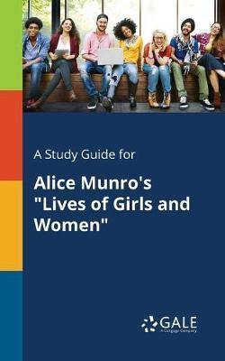 A Study Guide for Alice Munro''s Lives of Girls and Women - Agenda Bookshop