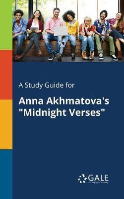 A Study Guide for Anna Akhmatova''s Midnight Verses - Agenda Bookshop