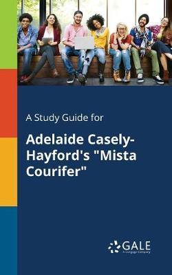 A Study Guide for Adelaide Casely-Hayford''s Mista Courifer - Agenda Bookshop