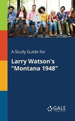 A Study Guide for Larry Watson''s Montana 1948 - Agenda Bookshop