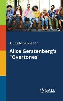 A Study Guide for Alice Gerstenberg''s Overtones - Agenda Bookshop