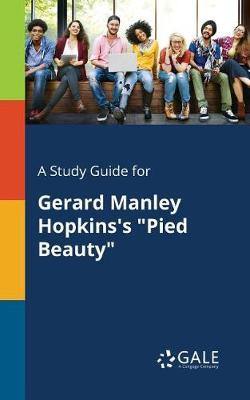 A Study Guide for Gerard Manley Hopkins''s Pied Beauty - Agenda Bookshop