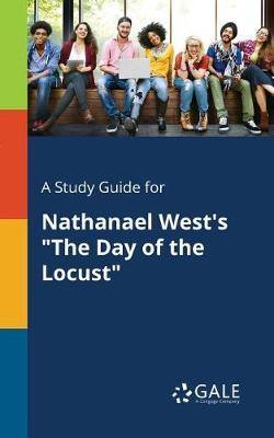 A Study Guide for Nathanael West''s the Day of the Locust - Agenda Bookshop