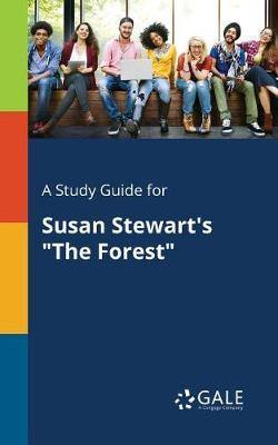 A Study Guide for Susan Stewart''s the Forest - Agenda Bookshop