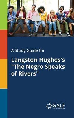 A Study Guide for Langston Hughes's  The Negro Speaks of Rivers - Agenda Bookshop