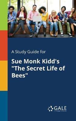 A Study Guide for Sue Monk Kidd''s The Secret Life of Bees - Agenda Bookshop