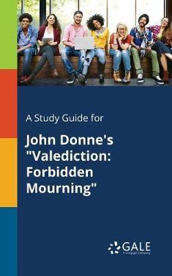 A Study Guide for John Donne''s Valediction: Forbidden Mourning - Agenda Bookshop