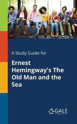 A Study Guide for Ernest Hemingway''s The Old Man and the Sea - Agenda Bookshop