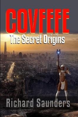 Covfefe - The Secret Origins - Agenda Bookshop