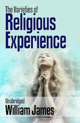 The Varieties of Religious Experience (Unabridged) - Agenda Bookshop