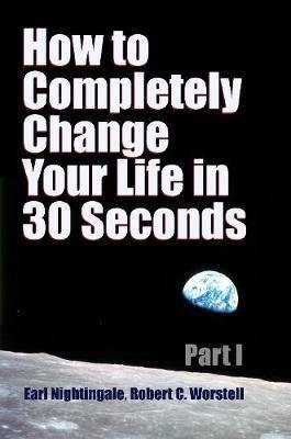 How to Completely Change Your Life in 30 Seconds - Part I - Agenda Bookshop
