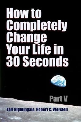 How to Completely Change Your Life in 30 Seconds - Part V - Agenda Bookshop