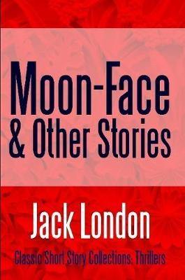 Moon-Face & Other Stories - Agenda Bookshop