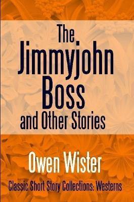 The Jimmyjohn Boss, and Other Stories - Agenda Bookshop