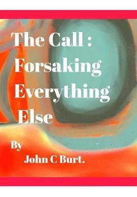 The Call: Forsaking Everything Else. - Agenda Bookshop