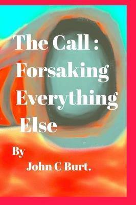 The Call: Forsaking Everything Else. - Agenda Bookshop