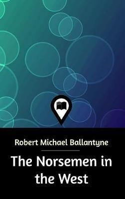 The Norsemen in the West - Agenda Bookshop