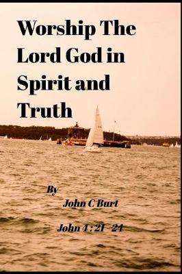 Worship The Lord God in Spirit and Truth. - Agenda Bookshop